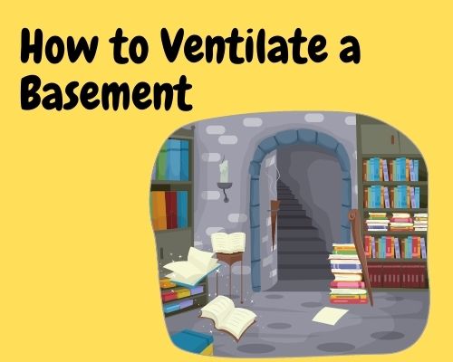 Ways to ventilate a basement